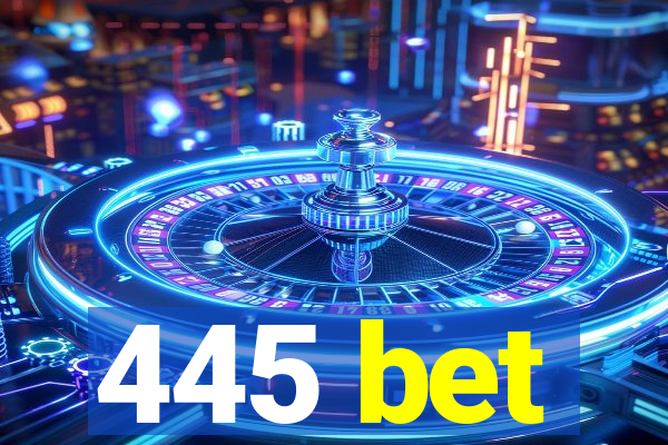 445 bet